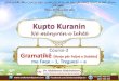 Kupto Kuranin - Understand Al-Qur'an Academy · 2020. 8. 28. · përkthimet e fjalëpërfjalshme dhe për gramatikën. Fol rreth kursit Recito sure të ndryshme në namaz 1. Lutu