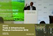 Trade & Infrastructure Finance Conference 2016...EVENT OVERVIEW GTR AFRICA TRADE & INFRASTRUCTURE FINANCE CONFERENCE 2016 Last year’s speakers included John Sayers, Partner, Simmons