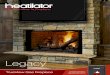 Legacy - Hearth N Home · 2020. 6. 25. · The Legacy TrueView gas fireplace is the first ever gas fireplace without glass that terminates horizontally. A large, traditional viewing