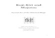 Kuji-Kiri and Majutsu - Esoteric Library · 2019. 9. 25. · because of Ninjitsu, but ninjas are not the only ones using Kuji-Kiri and Kuji-In. Kuji-Kiri is not a nine step guide