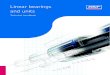Linear bearings and units€¦ · SKF – the knowledge engineering company 2 This handbook brings together all the basic data, as well as useful advice on the operation and mounting