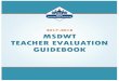 2017-2018 MSDWT TEACHER EVALUATION GUIDEBOOK · 2019. 6. 25. · True North – English 12 ... 2. The teacher’s performance evaluation may include information provided by any administrator