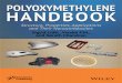 Polyoxymethylene Handbook€¦ · 1 Polyoxymethylene: State of Art, New Challenges and Opportunities 1 Sigrid Lüft l and Visakh P.M. 1.1 Scope 2 1.2 History 2 1.3 Commercial Signifi