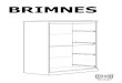 BRIMNES - IKEA · 2019. 3. 15. · BRIMNES. WARNING Serious or fatal crushing injuries can occur from furniture tip-over. ALWAYS secure this furniture to the wall using tip-over restraints