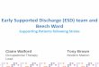 Early Supported Discharge (ESD) team and Beech Ward · 2017. 12. 27. · Physiotherapy – Strengthening and facilitation of normal movement patterns, gait re-education, provision