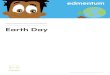 A FREE RESOURCE PACK FROM EDMENTUM Earth Day...A FREE RESOURCE PACK FROM EDMENTUM Earth Day Free school resources by Edmentum. This may be reproduced for class use. PreK–6th Grade