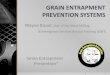 GRAIN ENTRAPMENT PREVENTION SYSTEMS · 2016. 2. 4. · Fall Protection: The form of fall protection which involves the safe stopping of a person already falling. Fall Arrest: Fall
