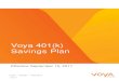 Voya 401(k) Savings PlanAn automatically enrolled participant may elect within 90 days after the first pay date on which an automatic contribution has been withheld to cease participation