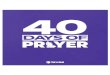 40 Days of Prayer Guide · 2021. 2. 10. · 40 Days of Prayer Guide (All scripture quotations are from the English Standard Version of scripture.) Intro: C.H. Spurgeon said that “God
