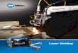 Laser Welding...Fiber laser For cutting and remote welding applications. Laser sources The Miller welding automation team can help you choose from multiple laser source technologies