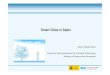 Smart Cities in Spain - European Commission · 2012. 10. 3. · 5 • There are several Spanish cities that are successfully carrying out pioneer smart city projects. • The Spanish