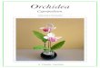 Orchidea · 2020. 4. 16. · Orchidea Cypripedium OCCORRENTE Cotone Bianco Giallo sfumato Rosa sfumato Uncinetto 1.90 mm Filo metallico 0.6 mm PETALO 1 Avviare 18+1 CAT. 1°G: 3 MB,