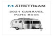 2021 CARAVEL Parts Book - Airstream.comParts Book 2021 CARAVEL SECTION I APPLIANCES Air Conditioner..... I-1 Air Conditioner Drain Kit ..... I-1 Microwaves ..... I-2 Range and Cooktop
