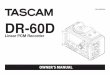 DR-60D Owner's Manual - TascamTASCAM DR-60D 3 IMPORTANT SAFETY INSTRUCTIONS 1 Read these instructions. 2 Keep these instructions. 3 Heed all warnings. 4 Follow all instructions. 5