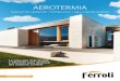 AEROTERMIA - Ferroli · 2020. 4. 16. · 3 ¿QUÉ ES LA AEROTERMIA? La aerotermia es la energía del futuro. La bomba de calor aerotérmica Ferroli es una tecnología limpia que es