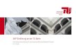 SAP Einführung an der TU Berlin · 2018. 11. 7. · • SAP schafft die Grundlage für standardisierte und bessere Prozesse. • Als integrierte Standardsoftware fördert SAP die