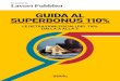 GUIDA AL SUPERBONUS 110% - Lavoripubblici · antisismica, per l’applicazione della normativa sull’accessibilità, per l’istalla-zione di impianti tecnologici e per l’efficientamento