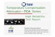 Temperature Compensation Attenuator---TCA Seriesen.yantel-corp.com/old/asp_bin/downfile/201109/... · 2017. 12. 26. · Temperature Compensation Attenuator---TCA Series High Reliability