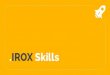 IROX Skills · 2019. 1. 21. · aplicativo instalado en varios municipios y estados de la Republica Mexicana llamado 066, central de emergencias, con este proyecto se presentaban
