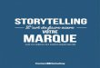 votre MARQUE - Redacteur.com · 2020. 9. 3. · L’objectif principal du storytelling est de toucherlesconsommateurs,lepubliccible, en créant l’émotion, et c’est là toute