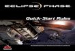 Eclipse Phase Quick-Start Rules · 2020. 11. 30. · Quick-Start Rules THE SYSTEM • Eclipse Phase uses a d100/ percentile system. It’s fast, simple and streamlined so players