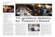 12 golden tickets to Yotam’s feast - Clare Hargreaves · 2015. 11. 4. · promotional tour for his latest cookbook. They invited me, foodwriter Clare Hargreaves, who runs Feast