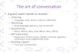 The art of conversation - WordPress.com...The art of conversation •A good coach needs to master: –Listening •Language, tone, tempo, volume, inflections –Observing •Body language,