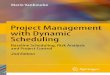 Project Management with Dynamic Scheduling · 2020. 5. 11. · Preface. Project scheduling began as a research track within the mathematical ﬁeld of OperationsResearchin orderto