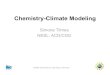 Chemistry-Climate Modeling ... CESM Tutorial 2012, Chemistry / Aerosols Modeling with Chemistry Define