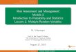 Risk Assessment and Management: Module 2 Introduction to ...mspong/L2-2.pdfJoint Probability Distributions Bayes’ Rule and Applications Conditional Expectations, Variances Etc. Risk