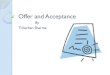 Offer and Acceptance - mgcub.ac.in to an offer Offer + Acceptance = Agreement. Requirements of an Offer