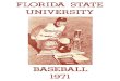 1971 FSU Baseball Media Guide - Florida State Seminoles · 2019. 2. 8. · Stanley Marshall Independent . . Garnet and Gold . Seminoles Seminole Field (3,300) (AC904) 599-3413 599-3414