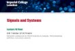 Signals and Systems - Imperial College Londontania/teaching/SAS 2017...Signals and Systems Lecture 10 Final DR TANIA STATHAKI READER (ASSOCIATE PROFFESOR) IN SIGNAL PROCESSING IMPERIAL