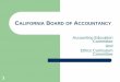 CALIFORNIA BOARD OF ACCOUNTANCY...PowerPoint Presentation of 6/7/2011 AEC and ECC Meeting Author: California Board of Accountancy Subject: PowerPoint Presentation of 6/7/2011 AEC and