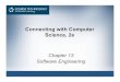Connecting with Computer Science, 2e · 2010. 9. 2. · Connecting with Computer Science, 2e 3 Objectives (cont’d.) • In this chapter you will (cont’d.): – Learn how Unified