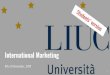 International Marketing Students’ versionmy.liuc.it/MatSup/2019/A22555/S12_student_version... · 2019. 11. 13. · 7 P’s of Alexander Chernev: Northwestern University - Kellogg