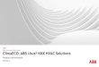 ClimaECO: ABB i-bus® KNX HVAC Solutions · 2019. 10. 29. · ClimaECO: ABB i-bus® KNX HVAC Solutions. October 29, 2019 Slide 3. Main Applications. Room Solutions. A complete room