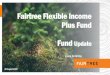 Fairtree Flexible Income Plus Fund...2020/08/20  · STeFi 7.28% 0.49% Fairtree Flexible Income Plus Fund Calendar year since 1 January 2015 24 Source : Morningstar, Bloomberg 1 January