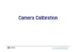 Camera Calibration - Yonsei. Camera...2. O.D. Faugeras, et al., “The calibration problem for stereo,” CVPR 1986, pp. 15-20. 3. Faugeras non-linear J. Salvi, “An approach to coded