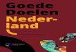 Goede Doelen Neder- land...Neder- land Samen voor een sterke sector 2 3 Samen voor een sterke sector Goede Doelen Nederland is de brancheorganisatie van erkende goede doelen. We …