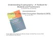 Understanding Cryptography – A Textbook for Students and ...8 Chapter 3 of Understanding Cryptography by Christof Paar and Jan Pelzl DES Facts •Data Encryption Standard (DES) encrypts