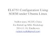 EL6751 Configuration Using SOEM under Ubuntu Linux · 2014. 11. 10. · EL6751 Configuration Using SOEM under Ubuntu Linux NuBot team, NUDT, China For RoboCup MSL Workshop 2014.11.10,