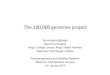 The100,000genomesproject$ Open... · 2015. 10. 19. · The100,000genomesproject$ Tim Hubbard @timjph Genomics England King’s College London, King’s Health Partners Wellcome Trust