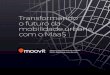 Transformando o futuro da mobilidade urbana com o MaaSpassageiros O Moovit TimePro é uma solução de localização de veículos em tempo real, baseada em nuvem, pronta para uso