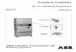 Control Cabinet · 2018. 5. 10. · for control and supervision of the welding power source, wire-feed system and connected accessories. This is mounted on a module together with