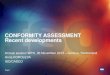 CONFORMITY ASSESSMENT Recent developments · 2013. 11. 21. · (ISO/IEC 17000, Clause 2.1) Page 5 Conformity assessment activities ... •An ad hoc task force has been established