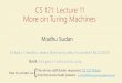 CS 121: Lecture 11 More on Turing Machinesmadhu.seas.harvard.edu/courses/Fall2020/Lectures/L11... · 2020. 10. 8. · In following lectures • Turing Equivalence • Turing machines