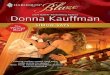 Look what people are saying about Donna Kauffman.freeharlequinbooks.weebly.com/uploads/2/5/.../donna...Look what people are saying about Donna Kauffman. “For pure fun served piping