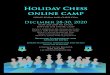 holiday chess camp ACCangelenochessclub.com/.../2020/12/holiday-chess-camp_ACC.pdf · 2020. 12. 14. · Holiday Chess online camp using zoom and chess.com December 28-30, 2020 10:00