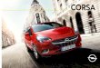 Corsa - Carplus · 2019. 4. 4. · Corsa är en av klassens bäst uppkopplade bilar. Infotainmentsystemet IntelliLink1 är kompatibelt med Apple CarPlay™2 och Android Auto™2 och